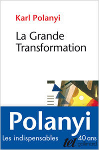 Karl Polanyi, La Grande Transformation, « Tel », 2009