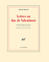 Marcel Proust. Lettres au duc de Valentinois, Gallimard, 2016
