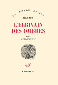 Philip Roth, L'Écrivain des ombres, Gallimard, 1981 (« Du Monde entier »)