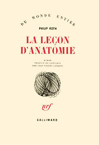 Philip Roth, La Leçon d'anatomie, Gallimard, 1985 (« Du Monde entier »)