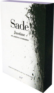 D.A.F. de Sade. Justine et autres romans , Gallimard, 2014 (« Bibliothèque de la Pléiade »)