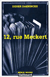 Didier Daeninckx, 12, rue Meckert, Gallimard, 2001 (« Série Noire »)