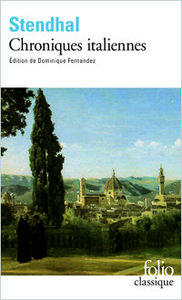 Stendhal, Chroniques italiennes, Gallimard, 1973 (« Folio classique »)