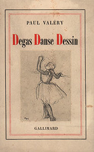 Paul Valéry, Degas Danse Dessin, Gallimard, 1938 