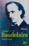 Stéphane Guégan. Album Baudelaire