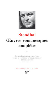 Stendhal Œuvres romanesques complètes Tome III Édition d’Yves Ansel, Philippe Berthier, Xavier Bourdenet et Serge Linkès, Collection « Bibliothèque de La Pléiade », Éditions Gallimard, Paris, 2014